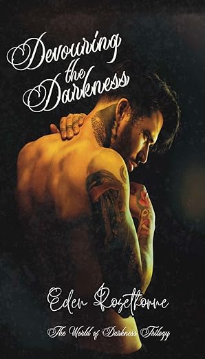 Devouring The Darkness (The Shadowfell Universe Book 1)